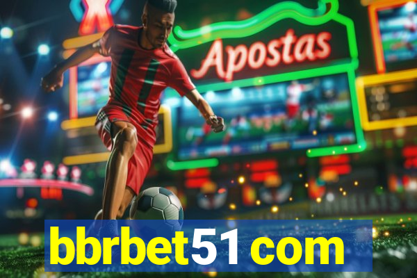 bbrbet51 com